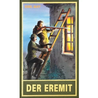 Abbildung von der Eremit, Band 76 Gesammelten Werke: Erzählungen aus dem Kolportageroman &quot;Der verlorene Sohn&quot; Werke (Karl Mays Gesammelte Werke)