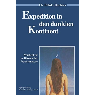 Abbildung von Expedition in den dunklen Kontinent: Weiblichkeit im Diskurs der Psychoanalyse (Psychoanalyse Geschlechterdifferenz)