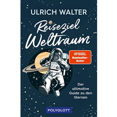 Abbildung von Reiseziel Weltraum: Der ultimative Guide zu den Sternen