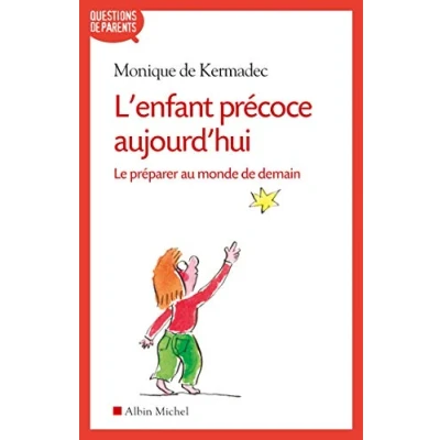Abbildung von L&#039;enfant précoce aujourd&#039;hui, le préparer au monde de demain