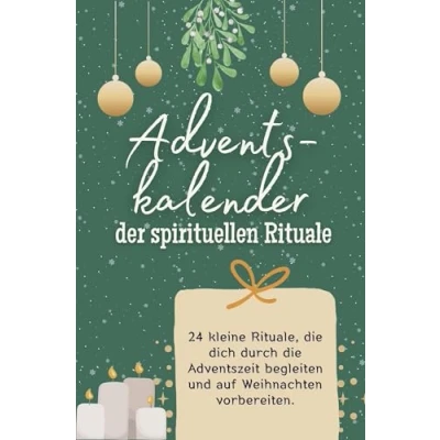 Abbildung von Adventskalender der spirituellen Rituale Das perfekte Geschenk für Frauen und Männer 2024: 24 kleine Rituale, die dich durch Adventszeit begleiten auf Weihnachten vorbereiten
