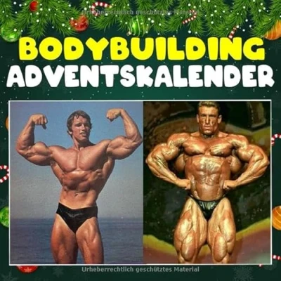 Abbildung von Bodybuilding Adventskalender: 24 täglich faszinierende Fakten und spektakuläre Bilder