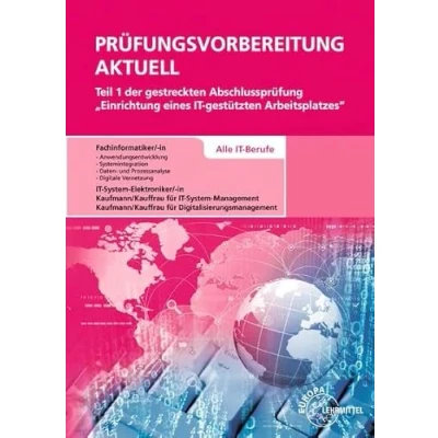 Abbildung von Prüfungsvorbereitung aktuell Teil 1 der gestreckten Abschlussprüfung: Einrichtung eines IT gestützten Arbeitsplatzes Alle Berufe