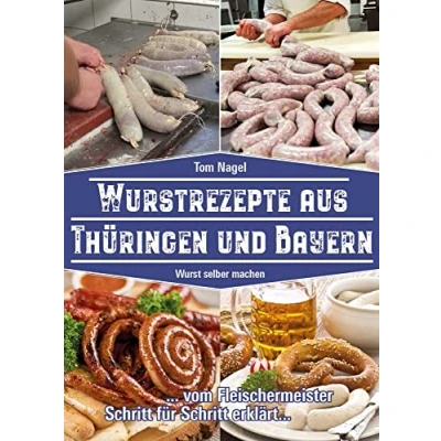 Abbildung von Wurstrezepte aus Thüringen und Bayern: Wurst selber machen