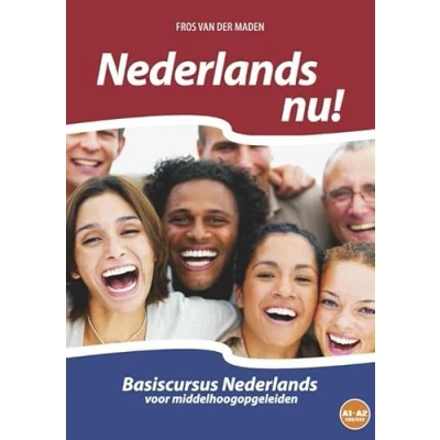 Abbildung von vanaf niveau A0 tot en met A2 (CEFR/ERK) (Nederlands nu!: basiscursus Nederlands voor middelhoogopgeleide anderstaligen)