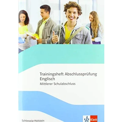 Abbildung von Trainingsheft Abschlussprüfung Englisch. Mittlerer Schulabschluss Schleswig Holstein: mit Audios Klasse 10