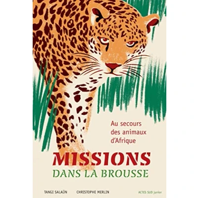 Abbildung von Missions dans la brousse: Au secours des animaux d&#039;Afrique