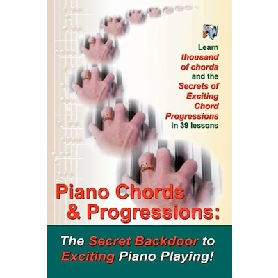 Abbildung von Piano Chords &amp; Progressions:: The Secret Backdoor to Exciting Playing!