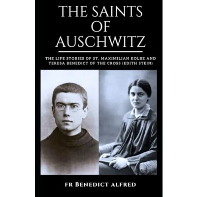 Abbildung von the SAINTS of AUSCHWITZ: Life Stories St. Maximilian Kolbe and Teresa Benedict Cross (Edith Stein) (Catholic Prayer Book)