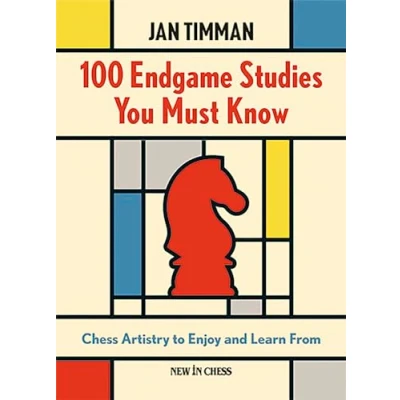 Abbildung von 100 Endgame Studies You Must Know: Chess Artistry to Enjoy and Learn from