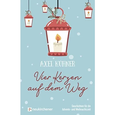 Abbildung von Vier Kerzen auf dem Weg: Geschichten für die Advents und Weihnachtszeit