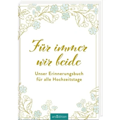 Abbildung von für immer wir beide: Unser Erinnerungsbuch alle Hochzeitstage Hochwertiges Eintragbuch Ehepaare vom ersten Date bis zum 50. Hochzeitstag. Liebevolles Geschenk zur Hochzeit oder Verlobung