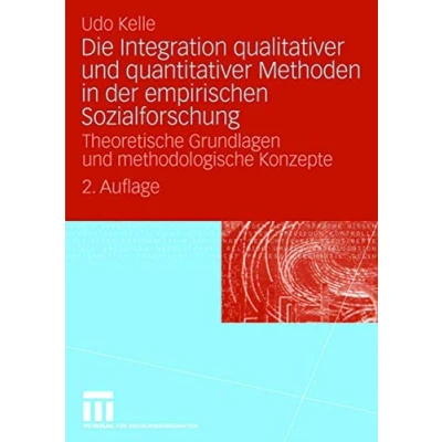 Abbildung von Die Integration qualitativer und quantitativer Methoden in der empirischen Sozialforschung: Theoretische Grundlagen methodologische Konzepte (German Edition)