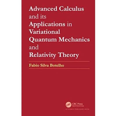 Abbildung von Advanced Calculus and its Applications in Variational Quantum Mechanics Relativity Theory