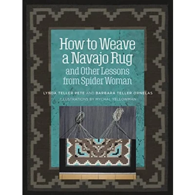 Abbildung von How to Weave a Navajo Rug and Other Lessons from Spider Woman