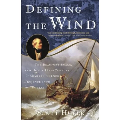 Abbildung von Defining The Wind: Beaufort Scale and How a 19th Century Admiral Turned Science into Poetry