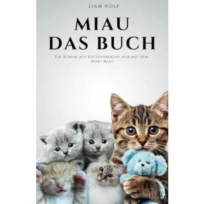 Abbildung von Miau das Buch: über 300 Seiten Miau, ideale lustige Geschenk für Katzenfans