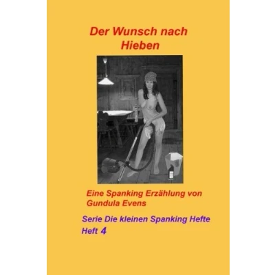 Abbildung von Der Wunsch nach Hieben (Serie Die kleinen Spanking Hefte, Band 4)