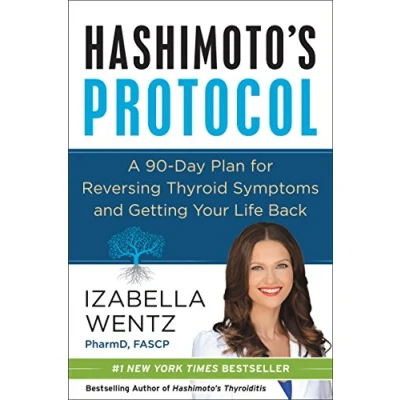 Abbildung von Hashimoto&#039;s Protocol: A 90 Day Plan for Reversing Thyroid Symptoms and Getting Your Life Back
