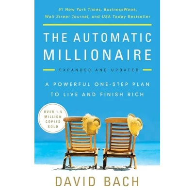 Abbildung von The Automatic Millionaire, Expanded and Updated: A Powerful One Step Plan to Live Finish Rich
