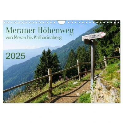 Abbildung von Meraner Höhenweg von Meran bis Katharinaberg (Wandkalender 2025 DIN A4 quer), CALVENDO Monatskalender