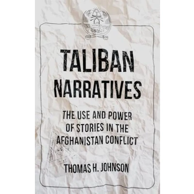 Abbildung von Taliban Narratives: the Use and Power of Stories in Afghanistan Conflict