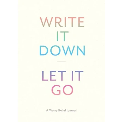 Abbildung von Write It Down, Let Go: A Worry Relief Journal
