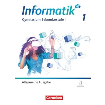 Abbildung von Informatik Gymnasium Sekundarstufe I Allgemeine Ausgabe ab 2024 Band 1: Schulbuch