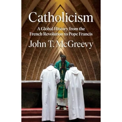 Abbildung von Catholicism: A Global History from the French Revolution to Pope Francis