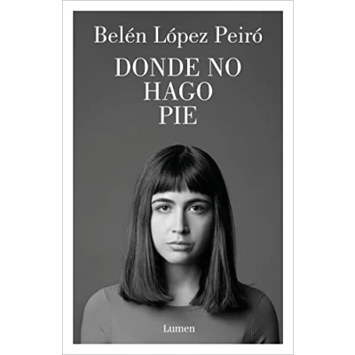 Abbildung von Donde no hago pie: El nuevo libro de la aclamada autora «Por qué volvías cada verano» (Narrativa)