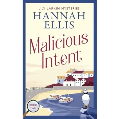 Abbildung von Malicious Intent: A British cosy mystery (Lily Larkin Mysteries, Band 2)