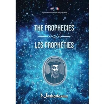 Abbildung von The Prophecies / Les Prophéties: English French Parallel Text Bilingual Edition Texte Parallèle Anglais Français Édition Bilingue