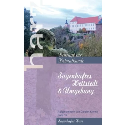 Abbildung von Sagenhaftes Hettstedt (Harz Beiträge zur Heimatkunde)
