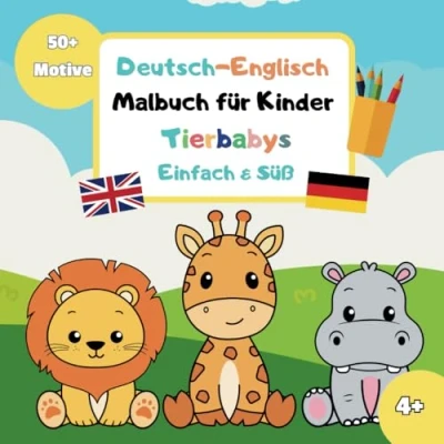 Abbildung von Einfach &amp; Süß Malbuch Tierbabys Deutsch Englisch: große Motive mit süßen zum Ausmalen Englischen Tiernamen, kreatives Lernen für Kinder ab 4 Jahren