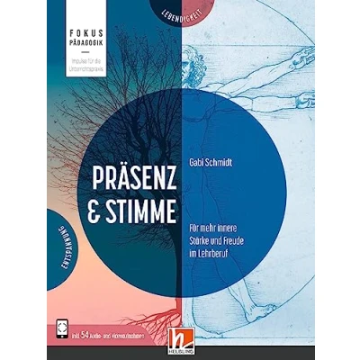 Abbildung von Präsenz &amp; Stimme: Für mehr innere Stärke und Freude im Lehrberuf (Fokus Pädagogik)