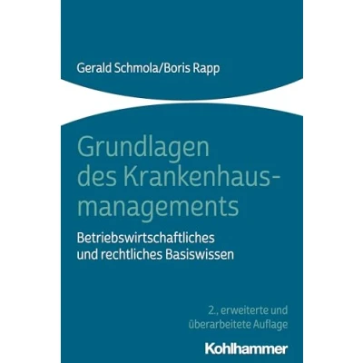 Abbildung von Grundlagen des Krankenhausmanagements: Betriebswirtschaftliches und rechtliches Basiswissen