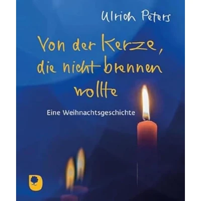 Abbildung von Von der Kerze, die nicht brennen wollte: Eine Weihnachtsgeschichte (Eschbacher Mini)