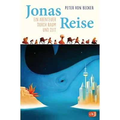 Abbildung von Jonas Reise Ein Abenteuer durch Raum und Zeit: Mit 11 außergewöhnlichen Farbtafeln