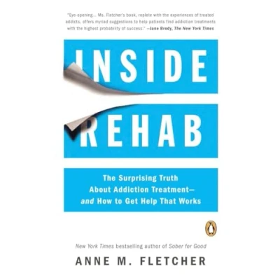 Abbildung von Inside Rehab: The Surprising Truth About Addiction Treatment and How to Get Help That Works