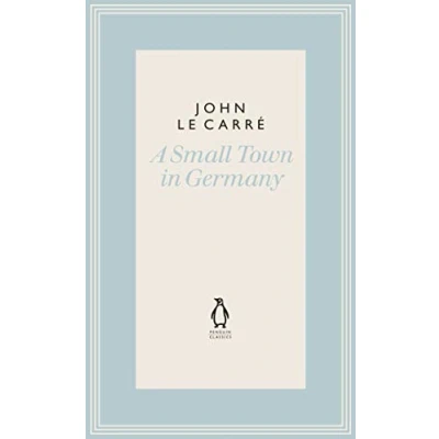 Abbildung von A Small Town in Germany (The Penguin John le Carré Hardback Collection)