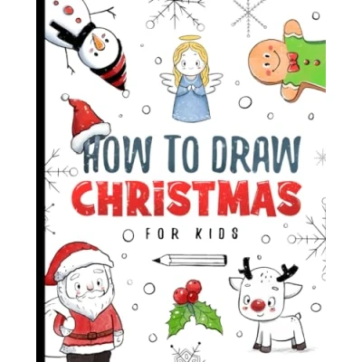 Abbildung von How To Draw Christmas For Kids: drawing book with step by instructions young artists (How Kids)