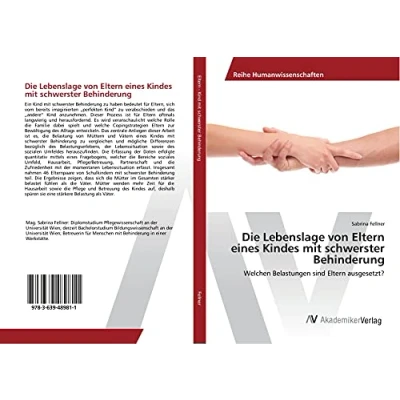 Abbildung von Die Lebenslage von Eltern eines Kindes mit schwerster Behinderung: Welchen Belastungen sind ausgesetzt?