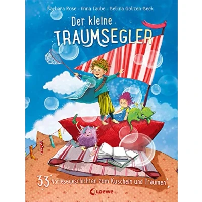 Abbildung von Der kleine Traumsegler (Band 4): 33 Vorlesegeschichten zum Kuscheln und Träumen Vorlesebuch Einschlafen ab 4 Jahren
