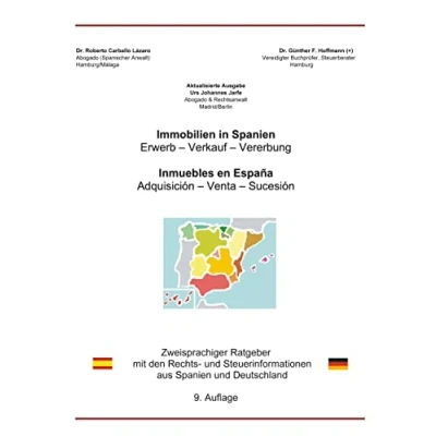 Abbildung von Immobilien in Spanien: Zweisprachiger Ratgeber mit den Rechts und Steuerinformationen aus Spanien Deutschland