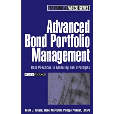 Abbildung von Advanced Bond Portfolio Management: Best Practices in Modeling And Strategies (Frank J. Fabozzi Series)