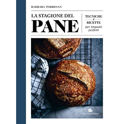 Abbildung von La stagione del pane. Tecniche e ricette per impasti perfetti (Slowbook)