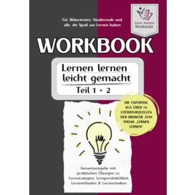 Abbildung von Workbook im Miniformat I lernen leicht gemacht: Teil 1 und 2: Gesamtausgabe mit praktischen Übungen zu Lernstrategien, Lernpersönlichkeit, ... Lernmethoden &amp; Lerntechniken