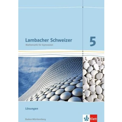 Abbildung von Lambacher Schweizer Mathematik 5. Ausgabe Baden Württemberg: Lösungen Klasse 5 (Lambacher Schweizer. für Württemberg ab 2014)