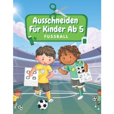 Abbildung von Ausschneiden Für Kinder Ab 5 Fußball: Schneiden, Kleben, Malen: Schneiden Lernen Jahre Kindergarten Arbeitsbuch Fußball Malbuch