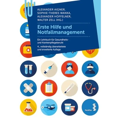 Abbildung von Erste Hilfe und Notfallmanagement: Ein Lehrbuch für Gesundheits Krankenpflegeberufe
